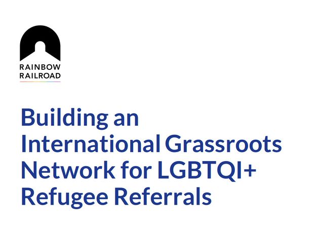 Building an International Grassroots Network for LGBTQI+ Refugee Referrals